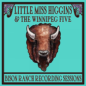 Little Miss Higgins: Bison Ranch Recording Sessions