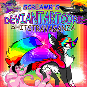 SCREAMR'S DEVIANTARTCORE SHITSTRAVAGANZA