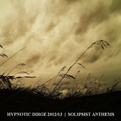 Hypnotic Dirge 2012/13 | Solipsist Anthems