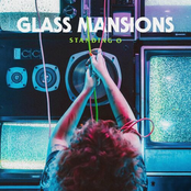 Glass Mansions: STANDING O