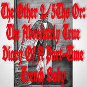 The Other 2/5ths or: The Absolutely True Diary of a Part-Time Trench Baby