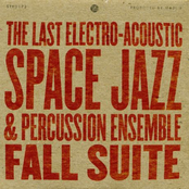 Fall Suite by The Last Electro-acoustic Space Jazz & Percussion Ensemble