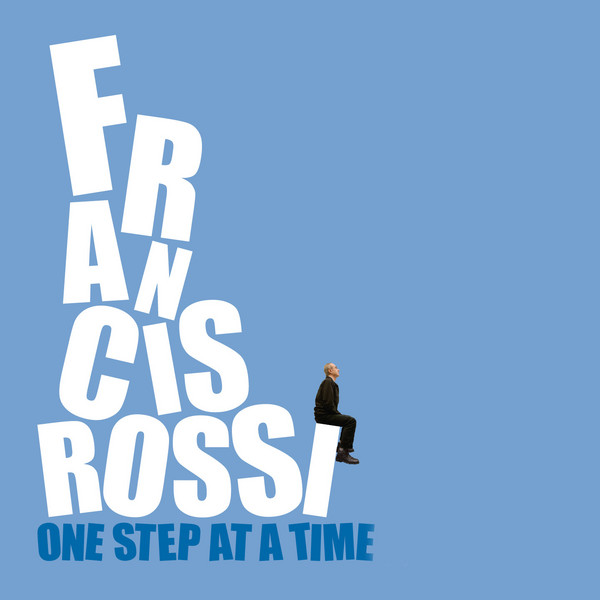 1 first step. One Step at a time. Francis Rossi. Альбом a.Rossi. Take one Step at a time.
