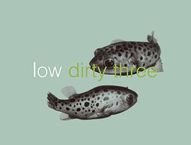 Avatar for Low + Dirty Three