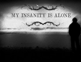 Avatar for My Insanity Is Alone