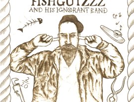 Avatar for Fishgutzzz & His Ignorant Band