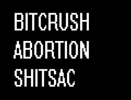 Bitcrush Abortion Shitsac 的头像