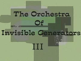 Avatar for The Orchestra Of Invisible Generators
