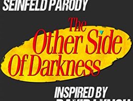 Avatar for The Other Side of Darkness: A Seinfeld Parody Podcast