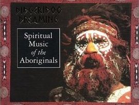 Avatar for Spiritual Music Of The Aboriginals