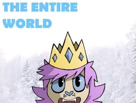 Avatar for KING OF THE ENTIRE WORLD