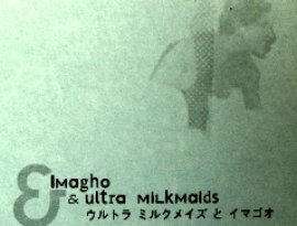 Imagho & Ultra Milkmaids 的头像