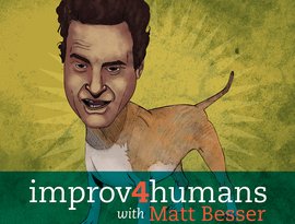 Avatar för Improv 4 Humans with Matt Besser