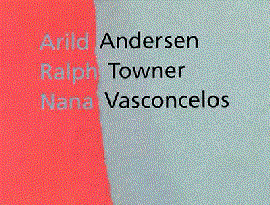 Awatar dla Arild Andersen, Ralph Towner & Nana Vascocelos