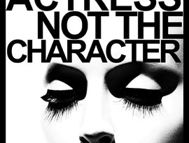 Avatar för The Actress Not the Character