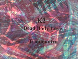 Avatar för K2 + Dead Body Love