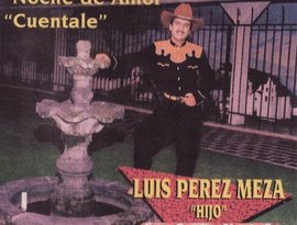 Luis Perez Meza "Hijo" için avatar