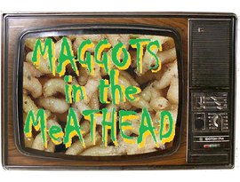 Avatar for Maggots in the meathead