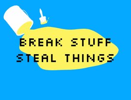 Avatar för Break Stuff Steal Things