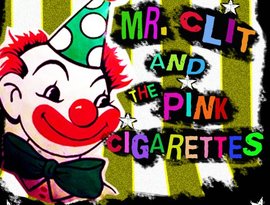 Mr. Clit And The Pink Cigarettes için avatar