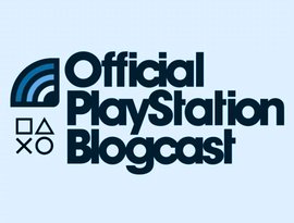 Avatar for Official PlayStation Blogcast