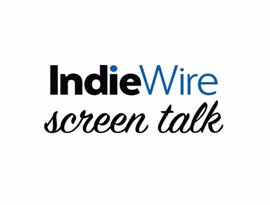 Indiewire: Screen Talk 的头像