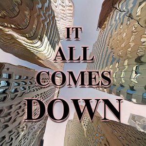 It All Comes Down
