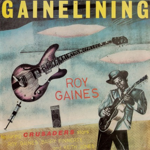 Roy Gaines - Gainelining - Zortam Music