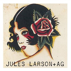 Jules Larson + AG - EP