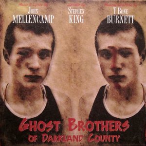 Ghost Brothers Of Darkland County