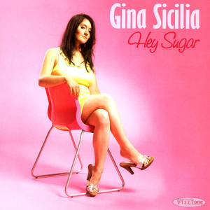 Gina Sicilia - Hey Sugar - Zortam Music