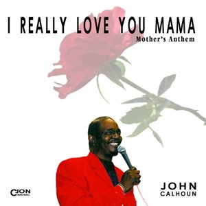 I Reallly Love You Mama