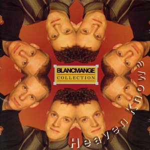 Blancmange Collection: Heaven Knows