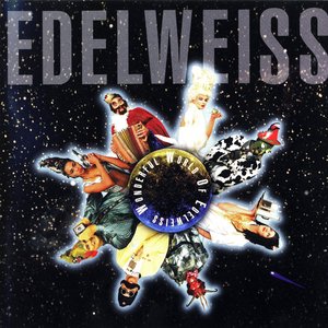 Wonderful World Of Edelweiss