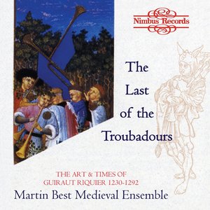 Изображение для 'The Last of the Great Troubadours: The Art & Times of Guiraut Riquier, 1230-1292'