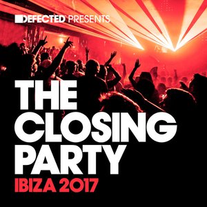 Defected Presents The Closing Party Ibiza 2017