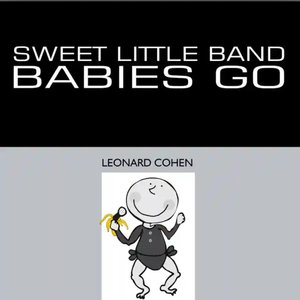 Babies Go Leonard Cohen