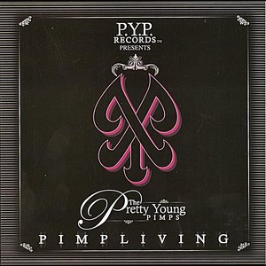 P.Y.P. Records Presents: Pimp Living