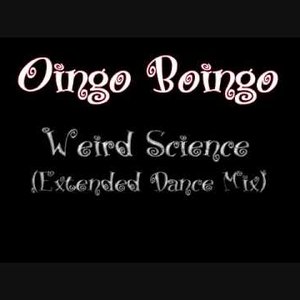 Weird Science (Extended Dance Version)