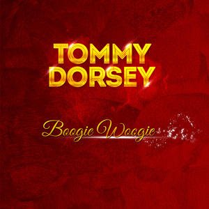 Tommy Dorsey - Boogie Woogie