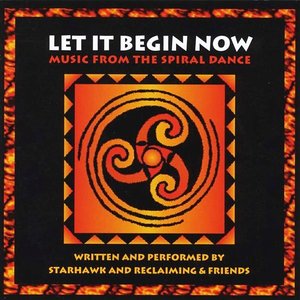 Let It Begin Now: Music From the Spiral Dance