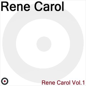 Rene Carol Vol. 1