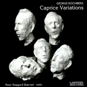 Rochberg: Caprice Variations