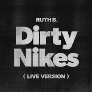 Dirty Nikes (Live Version)