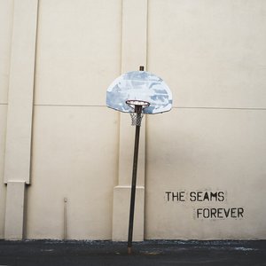 The Seams Forever