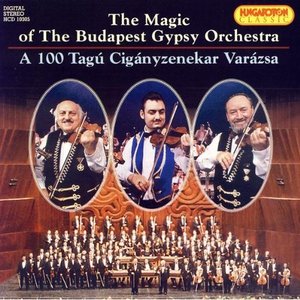 The Magic of The Budapest Gypsy Orchestra