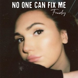 No One Can Fix Me - Single