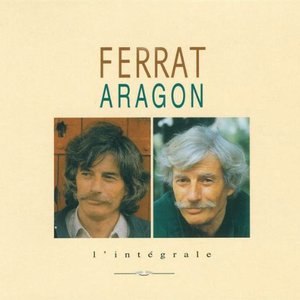 Ferrat chante Aragon: l'Intégrale