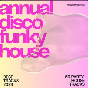 Best of Funky House Annual 2023