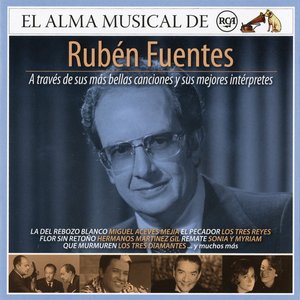 El Alma Musical de RCA: Rubén Fuentes (Remasterizado)